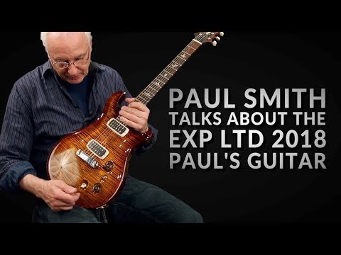 Paul Smith on the Experience Limited 2018 Paul's Guitar | PRS Guitars