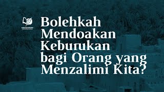 Download lagu Bolehkah Mendoakan Keburukan bagi Orang yang Menzalimi Kita? mp3