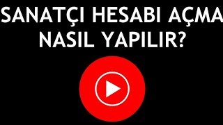 Youtube Music Sanatçı Hesabı Açma Nasıl Yapılır?