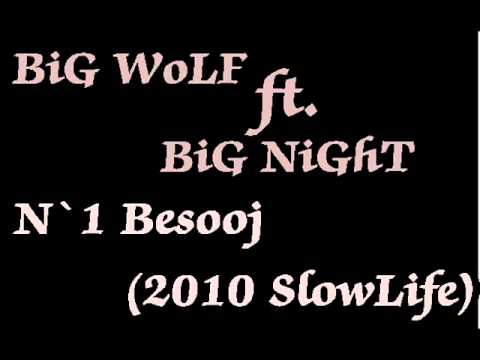 BiG WoLF Ft BiG NiGhT - N`1 Besooj  ( Official Song 2010 )