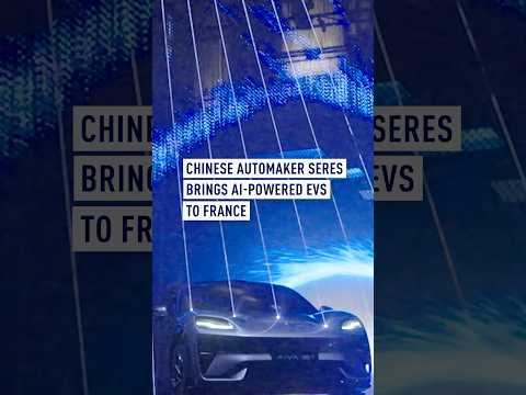 Chinese automaker Seres brings AI-powered EVs to France