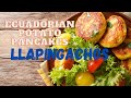 Llapingachos, Traditional Ecuadorian Potato Pancakes