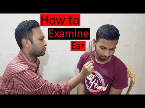 Clinical Examination of Ear: Step by Step Demonstration