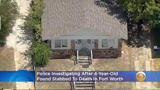 Police Investigating After 4-Year-Old Found Stabbed To Death In Fort Worth