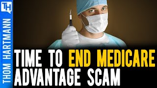 Medicare Advantage is a Trojan Horse to Privatize Medicare
