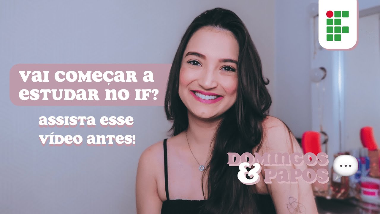 NÃO COMECE NO IF ANTES DE ASSISTIR A ESSE VÍDEO! | DOMINGOS & PAPOS 💬