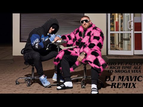 Kizo ft. Paluch - Rich Time ale to sroga VIXA---DJ Mavic remix---