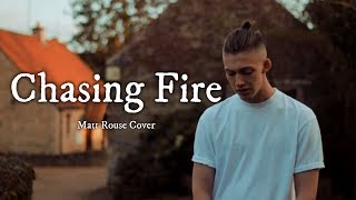 Chasing Fire《追逐烈火》- Lauv 中文字幕∥ Matt Rouse Cover
