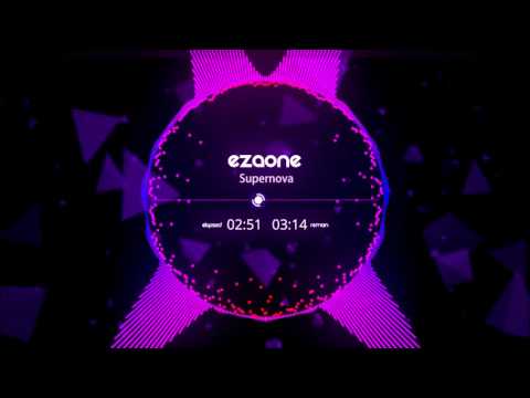 EzaOne - Supernova | VOD Friendly Electronic Music for Gamers!