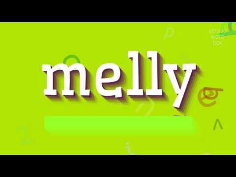 How to say "melly"! (High Quality Voices)