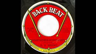 O. Ｖ. WRIGHT    HEARTACHES HEARTACHES   1967