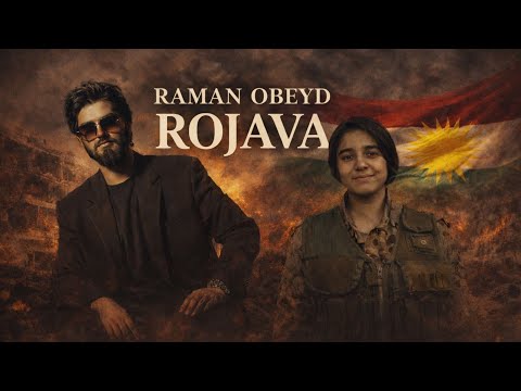 ROJAVA - RAMAN OBEYD - روژئاڤا