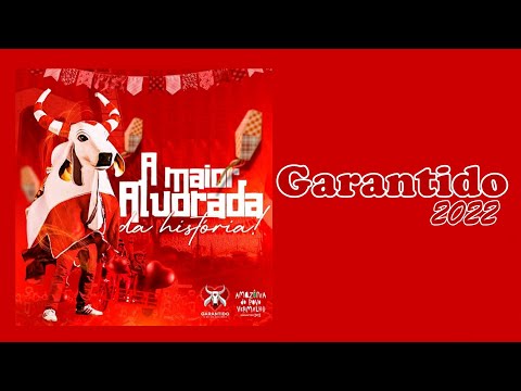 Alvorada do Boi Garantido 2022 - A Maior de Todos os Tempos