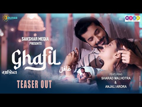 Ghafil (Official Teaser) - Altmash Faridi Ft. Anjali Arora & Sharad Malhotra | New Song 2023