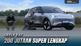  ELECTRIA 2026: GEELY EX2, MOBIL LISTRIK RP200 JUTAAN PALING WORTH IT BUAT KENDARAAN TEMPUR HARIAN