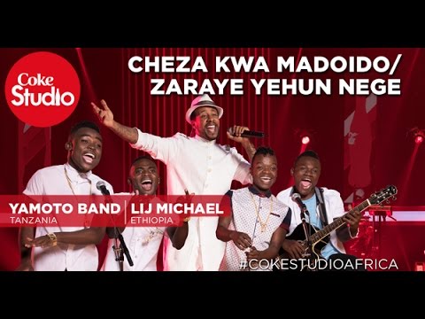 Yamoto Band & Lij Michael: Cheza Kwa Madoido/Zaraye Yehun Nege - Coke Studio Africa