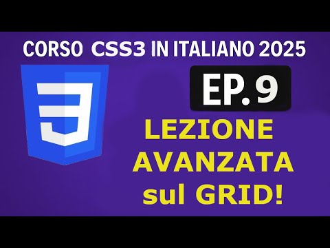 LEZIONE AVANZATA sul GRID! - CORSO CSS 3 in ITALIANO ep.9