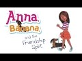 'Anna, Banana and the Friendship Split' 