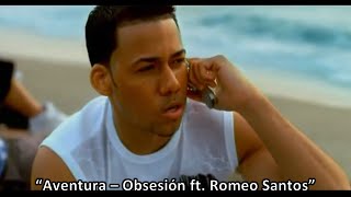 Video thumbnail of "Aventura - Obsesión ft. Romeo Santos [Video Musical Oficial HD] Bachata"