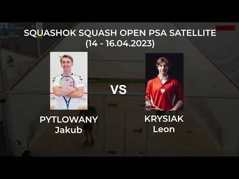 Jakub Pytlowany vs Leon Krysiak (quarterfinal) - SQUASHOK SQUASH OPEN PSA SATELLITE