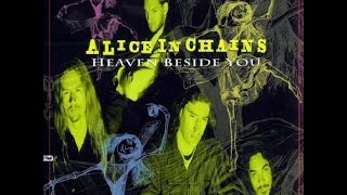 Alice in Chains - Heaven Beside You