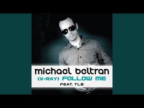 [X-Ray] Follow Me (Philip D Remix 1) feat. TLB