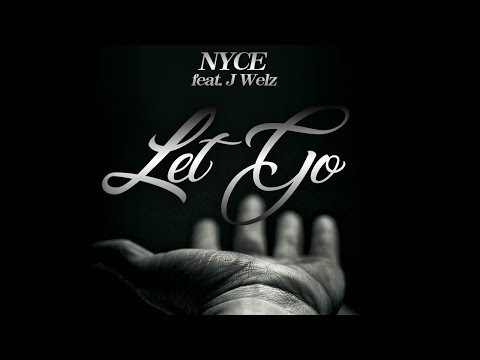 Nyce feat. JWelz - Let Go [2018] [HD] #Nyceproductions