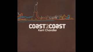 Kerri Chandler - Coast 2 Coast [2007]
