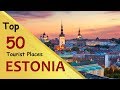 ESTONIA Top 50 Tourist Places Estonia Tourism