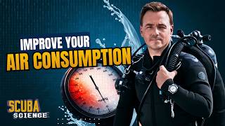 The REAL Secrets to Improve AIR CONSUMPTION Explained | SCUBA SCIENCE 21