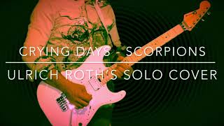 Download lagu COVER Crying Days - Scorpions (Uli Jon Roth’s Solo) mp3