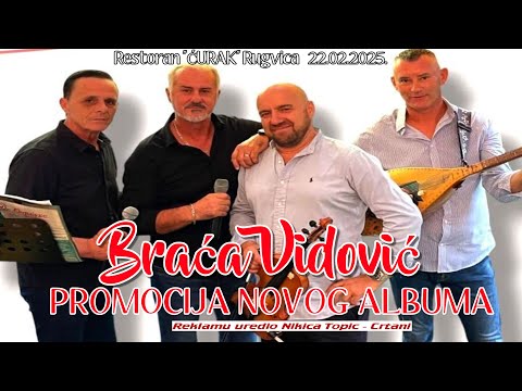 BRAĆA VIDOVIĆ PROMOCIJA CD-a (RESTORAN ĆURAK 2025)
