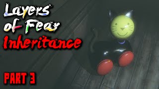 Layers of Fear: Inheritance Gameplay - Part 3 - (No Commentary)