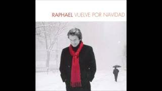 Vuelve por navidad  - Raphael.