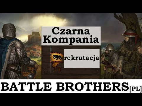 Zagrajmy w Battle Brothers (PL), ogłoszenie i rekrutacja.