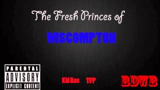 The Fresh Princes of Wiscompton- Kid Rau & TFP