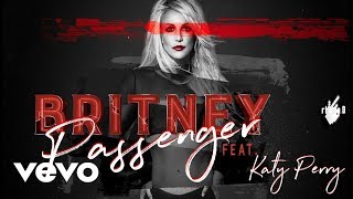 Britney Spears ft. Katy Perry - Passenger
