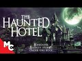 The Haunted Hotel | Full Movie | Horror Anthology | Ghost Stories