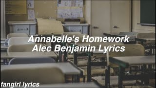 Annabelle&#39;s Homework || Alec Benjamin Lyrics