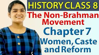 The Non-Brahman movement - Ch 7 - Women, Caste, and Reform - History - Social Science Class 8, NCERT
