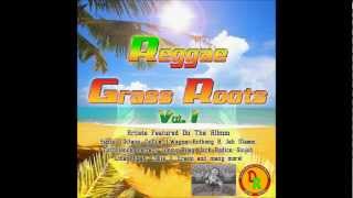 Rage Ft. Lukie D - Holding Down - Reggae Grass Roots Vol. 1