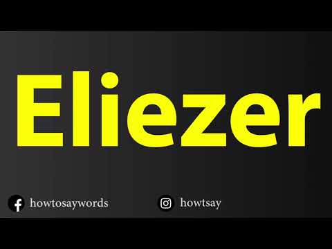 How To Pronounce Eliezer