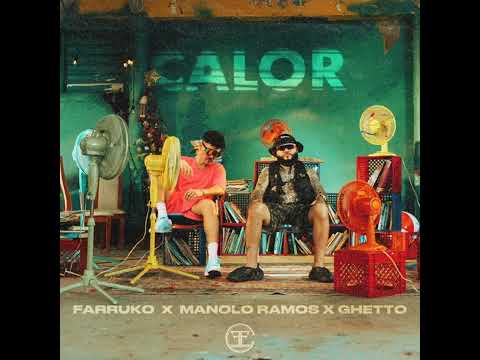 Farruko x Manolo Ramos x Getto : Calor