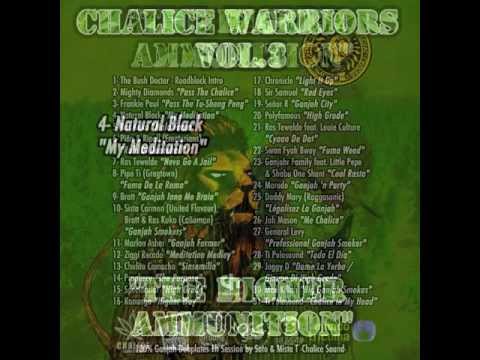 4- Natural Black - My Meditation (Chalice Sound System Mixtape, Chalice Warriors vol.3)