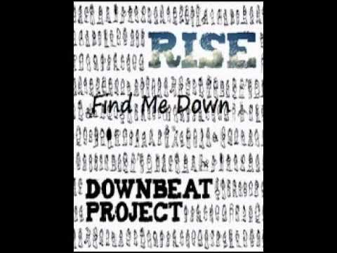Find Me Down - The Downbeat Project