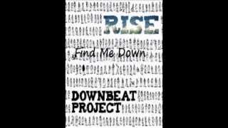 Find Me Down - The Downbeat Project