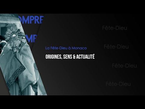 Origines, sens et actualité de la Fête-Dieu