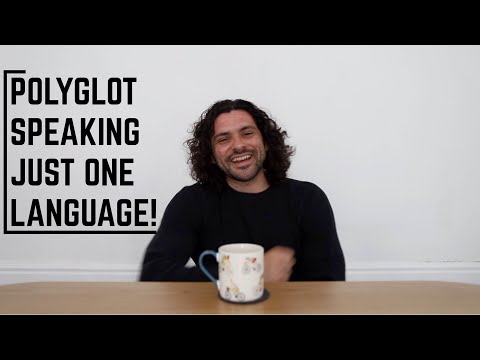 Polyglot Speaks ONE LANGUAGE... Quite Well!