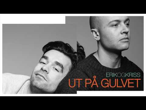 Erik og Kriss - Ut På Gulvet feat. Tokyo Diiva (audio)