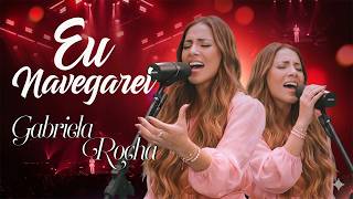 EU NAVEGAREI - Gabriela Rocha | "Espírito, Que Desce Como Fogo" (Pentecostes / Letra)